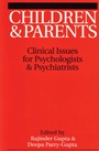 Children and Parents: Clincal Issues for Psychologists and Psychiatrists - ISBN 9781861563514