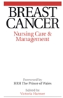 Breast Cancer: Nursing Care and Management - ISBN 9781861563538