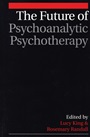 The Future of Psychoanalytic Psychotherapy - ISBN 9781861563743