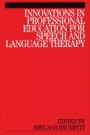 Innovations in Professional Education for Speech and Language Therapy - ISBN 9781861563859
