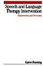Speech and Language Therapy Intervention: Frameworks and Processes - ISBN 9781861564009