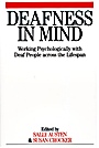 Deafness in Mind: Working Psychologically with Deaf People Across the Lifespan - ISBN 9781861564047