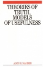 Theories of Truth and Models of Usefulness - ISBN 9781861564115
