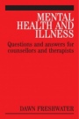 Mental Health and Illness: Questions and Answers for Counsellors and Therapists - ISBN 9781861564139