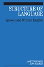 Structure of Language: Spoken and Written English - ISBN 9781861564290