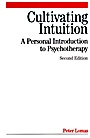 Cultivating Intuition: A Personnel Introduction to Psychotherapy - ISBN 9781861564542