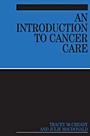 An Introduction to Cancer Care - ISBN 9781861564603