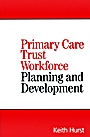 Primary Care Trust Workforce: Planning and Development - ISBN 9781861564870