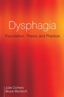 Dysphagia: Foundation, Theory and Practice - ISBN 9781861565051