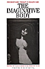 The Imaginative Body: Psychodynamic Therapy in Health Care - ISBN 9781870332682