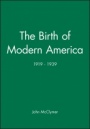 The Birth of Modern America: 1919 – 1939 - ISBN 9781881089001