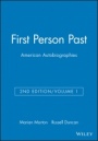 First Person Past: American Autobiographies First Person Past: American Autobiographies Volume 1 Second Edition - ISBN 9781881089070