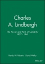 Charles A. Lindbergh: The Power and Peril of Celebrity 1927 – 1941 - ISBN 9781881089421