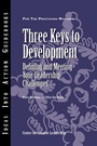 Three Keys to Development: Defining and Meeting Your Leadership Challenges - ISBN 9781882197408