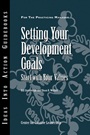 Setting Your Development Goals: Start with Your Values - ISBN 9781882197644