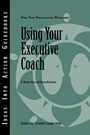 Using Your Executive Coach - ISBN 9781882197699