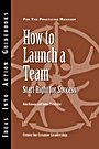 How to Launch a Team: Start Right for Success - ISBN 9781882197712