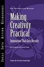 Making Creativity Practical: Innovation That Gets Results - ISBN 9781882197781