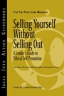 Selling Yourself without Selling Out: A Leaders Guide to Ethical Self–Promotion - ISBN 9781882197958