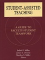 Student–Assisted Teaching: A Guide to Faculty–Student Teamwork - ISBN 9781882982424
