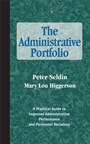 The Administrative Portfolio: A Practical Guide to Improved Administrative Performance and Personnel Decisions - ISBN 9781882982479