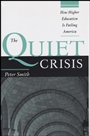 The Quiet Crisis: How Higher Education Is Failing America - ISBN 9781882982707