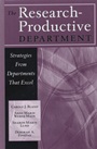 The Research–Productive Department: Strategies from Departments That Excel - ISBN 9781882982745