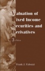 Valuation of Fixed Income Securities and Derivatives - ISBN 9781883249250