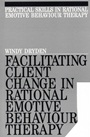 Facilitating Client Change in Rational Emotive Behavior Therapy - ISBN 9781897635322