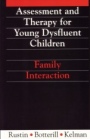Assessment and Therapy for Young Dysfluent Children: Family Interaction - ISBN 9781897635551