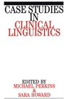 Case Studies in Clinical Linguistics - ISBN 9781897635759