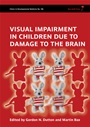 Visual Impairment in Children due to Damage to the Brain; Clinics in Developmental Medicine - ISBN 9781898683865
