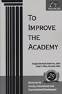 To Improve the Academy: Resources for Faculty, Instructional, and Organizational Development - ISBN 9781933371085