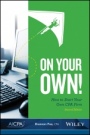 On Your Own!: How to Start Your Own CPA Firm - ISBN 9781937351540
