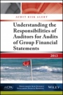 Audit Risk Alert: Understanding the Responsibilities of Auditors for Audits of Group Financial Statements - ISBN 9781937352448
