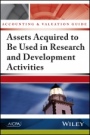 Accounting and Valuation Guide: Assets Acquired to Be Used in Research and Development Activities - ISBN 9781937352783