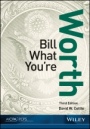 Bill What Youre Worth - ISBN 9781941651193