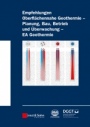 Empfehlung Oberflächennahe Geothermie: Planung, Bau, Betrieb und Überwachung – EA Geothermie - ISBN 9783433029671