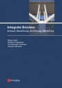 Integrale Brücken: Entwurf, Berechnung, Ausführung, Monitoring - ISBN 9783433030301