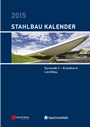Stahlbau–Kalender 2015: Eurocode 3 – Grundnorm, Leichtbau - ISBN 9783433031049