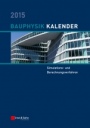 Bauphysik Kalender 2015: Schwerpunkt: Simulations– und Berechnungsverfahren - ISBN 9783433031056