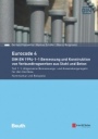 Eurocode 4 DIN EN 1994–1–1 Bemessung und Konstruktion von Verbundtragwerken aus Stahl und Beton: Teil 1–1: Allgemeine Bemessungs– und Anwendungsregeln für den Hochbau. Kommentar und Beispiele - ISBN 9