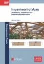 Ingenieurholzbau: Vertiefung: Tragwerke und Berechnungsmethoden - ISBN 9783433032350