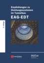 Empfehlungen zu Dichtungssystemen im Tunnelbau EAG–EDT - ISBN 9783433032435