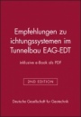 Empfehlungen zu Dichtungssystemen im Tunnelbau EAG–EDT (inklusive e–Book als PDF) - ISBN 9783433032459
