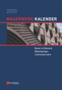 Mauerwerk–Kalender 2020: Schwerpunkte: Bauen im Bestand; Befestigungen; Lehmmauerwerk - ISBN 9783433032527
