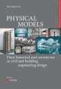 Physical Models: Their historical and current use in civil and building engineering design - ISBN 9783433032572