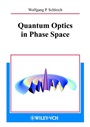 Quantum Optics in Phase Space - ISBN 9783527294350