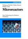 Microreactors: New Technology for Modern Chemistry - ISBN 9783527295906