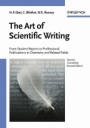 The Art of Scientific Writing: From Student Reports to Professional Publications in Chemistry and Related Fields - ISBN 9783527298297